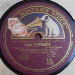 George Olsen & His Music / Paul Whiteman & His Orchestra - Pink Elephants / We Just Couldn't Say Goodbye download flac