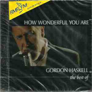 Gordon Haskell - How Wonderful You Are The Best Of Gordon Haskell download flac