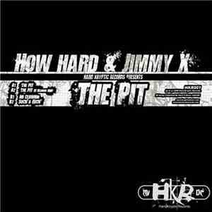 How Hard & Jimmy X - The Pit download flac