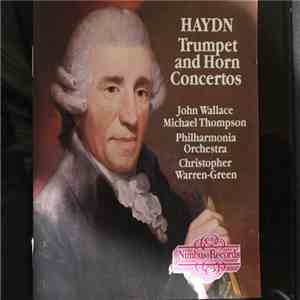 Joseph Haydn, John Wallace , Michael Thompson , Philharmonia Orchestra - Trumpet & Horn Concertos download flac
