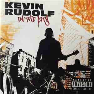 Kevin Rudolf - In The City download flac