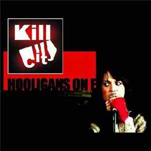Kill City - Hooligans On E download flac