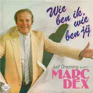 Marc Dex - Wie Ben Ik Wie Ben Jij download flac