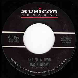Marie Knight - Cry Me A River / Comes The Night download flac