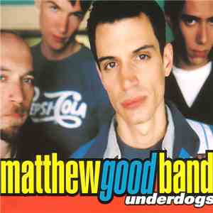 Matthew Good Band - Underdogs (Advance Music) download flac