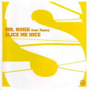 Mr. Rokk Feat. Fancy - Slice Me Nice download flac