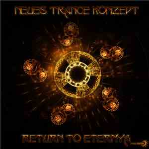 Neues Trance Konzept - Return To Eternya download flac