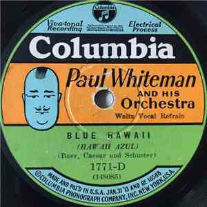 Paul Whiteman And His Orchestra - Blue Hawaii / Louise download flac