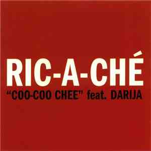 Ric-A-Ché Feat. Darija  - Coo-Coo Chee download flac