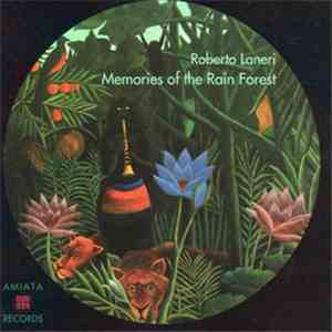 Roberto Laneri - Memories Of The Rain Forest download flac
