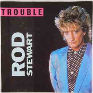 Rod Stewart - Trouble download flac