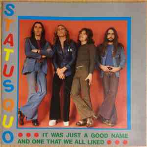 Status Quo - It Was Just A Good Name And One That We All Liked download flac