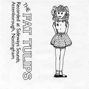 The Fat Tulips - The Fat Tulips And Their Pretty Fab Demos download flac