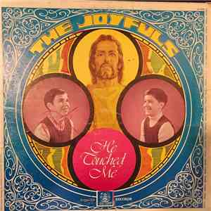 The Joyfuls - He Touched Me download flac