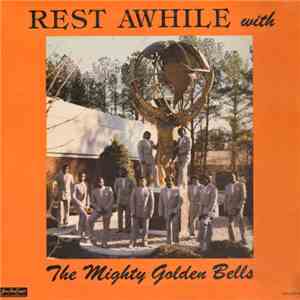 The Mighty Golden Bells - Rest Awhile With The Mighty Golden Bells download flac