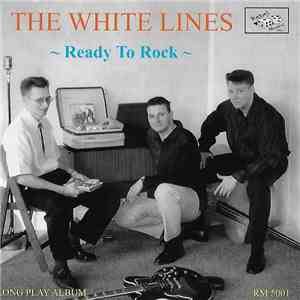The White Lines - Ready To Rock download flac