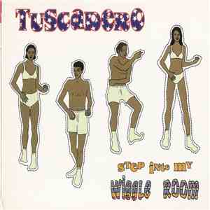 Tuscadero - Step Into My Wiggle Room download flac