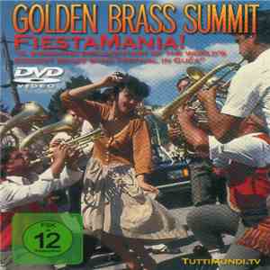 Various - Golden Brass Summit - FiestaMania! "A Smashing Documentary Of The World's Biggest Brass Band Festival In Guča" download flac