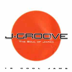 Various - J-Groove - The Soul Of Japan download flac