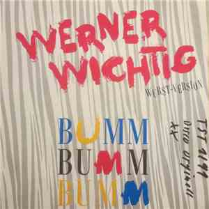 Werner Wichtig - Bumm Bumm Bumm (Wurst-Version) download flac