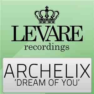 Archelix - Dream Of You download flac