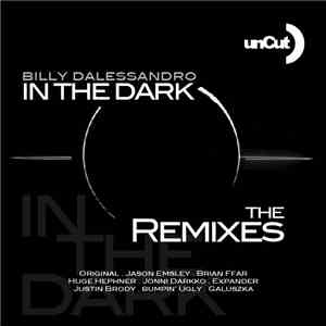 Billy Dalessandro - In The Dark (The Remixes) download flac