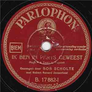 Bob Scholte met Robert Renard Dansorkest - Ik Ben In Parijs Geweest / Een Struische Meid Van Volendam download flac