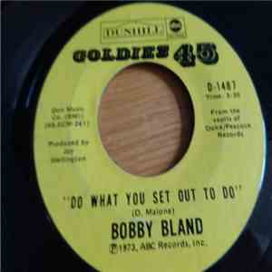Bobby Bland - Do What You Set Out To Do / Ain't Nothing You Can Do download flac