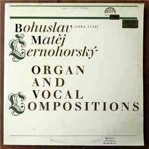 Bohuslav Matěj Černohorský - Josef Veselka, Václav Rabas, Český Filharmonický Sbor Brno, Pražští Komorní Sólisté - Organ And Vocal Compositions download flac
