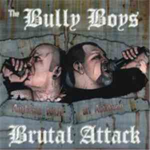 Brutal Attack  / Bully Boys  - Anthems With An Attitude download flac