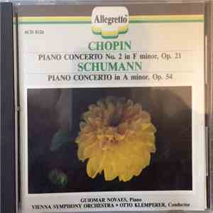 Chopin : Schumann, Guiomar Novaes, Vienna Symphony Orchestra, Otto Klemperer - Chopin: Piano Concerto No. 2 In F Minor, Op. 21, Schumann: Piano Concerto In A Minor, Op. 54 download flac