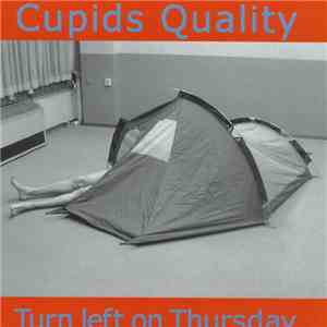Cupids Quality - Turn Left On Thursday download flac