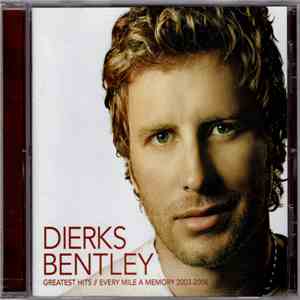 Dierks Bentley - Greatest Hits // Every Mile A Memory 2003-2008 FLAC album