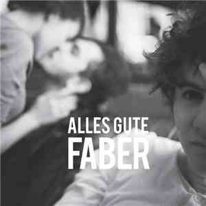 Faber  - Alles Gute download flac