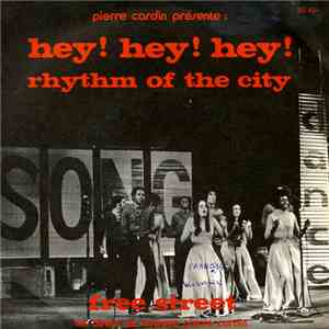 Free Street - Hey ! Hey ! Hey ! / Rhythm Of The City download flac