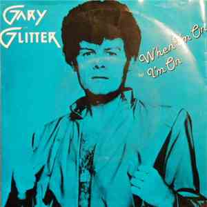 Gary Glitter - When I'm On I'm On download flac