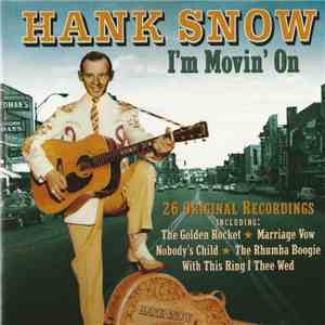 Hank Snow - I'm Movin' On download flac