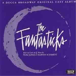 Harvey Schmidt, Tom Jones , Jerry Orbach - The Fantasticks - Original Cast Album download flac