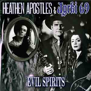 Heathen Apostles & Jyrki 69 - Evil Spirits download flac