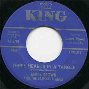 James Brown And The Famous Flames - Three Hearts In A Tangle / I've Got Money download flac