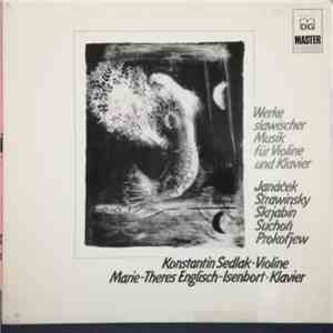 Janáček - Strawinsky - Scrjabin − Suchoň, Prokofjew, Konstantin Sedlak, Marie-Theres Englisch-Isenbort - Werke Slawischer Musik Für Violine Und Klavier download flac