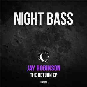 Jay Robinson  - The Return EP download flac