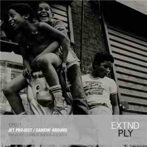 Jet Project - Dancin' Around download flac