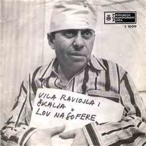 Čkalja - Vila Raviojla I Čkalja / Lov Na Šofere download flac