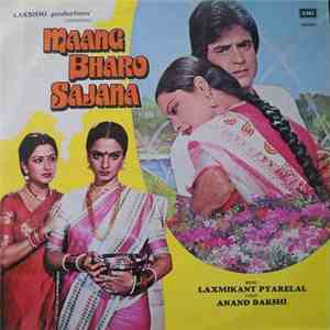 Laxmikant-Pyarelal - Maang Bharo Sajana download flac