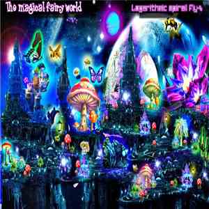 Logarithmic SpirallFly-X - The magical fairy world download flac