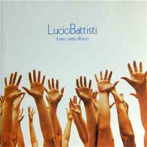 Lucio Battisti - Il Mio Canto Libero FLAC album
