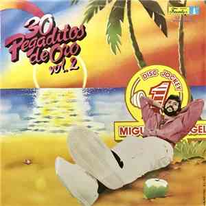 Miguel Angel  - 30 Pegaditos De Oro Vol. 2 download flac
