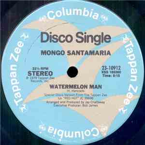 Mongo Santamaria - Watermelon Man / A Mi No Me Engañan (You Better Believe It) download flac