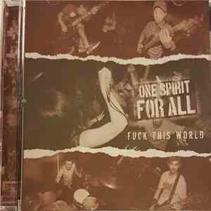 One Spirit For All - Fuck This World download flac